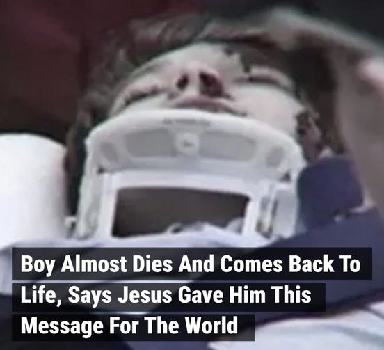 Boy Almost Dies And Comes Back To Life, Says Jesus Gave Him This Message For The World